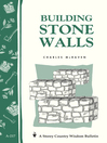 Building Stone Walls (eBook): Storey's Country Wisdom Bulletin A-217